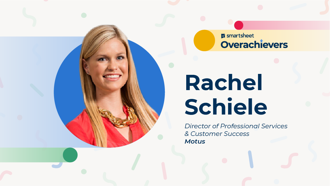 Smartsheet Overachiever Rachel Schiele