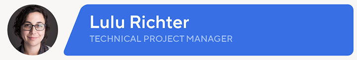 Lulu Richter, Technical Project Manager