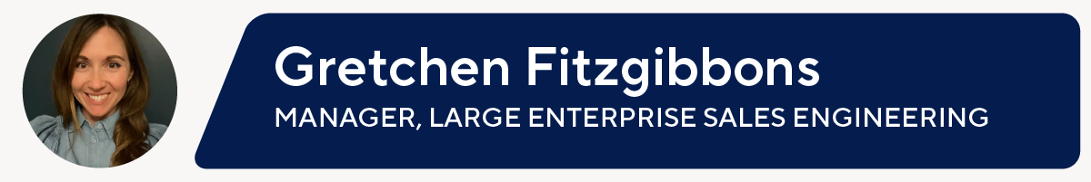 Headshot of Gretchen Fitzgibbons, Manager, Large Enterprise Sales Engineering